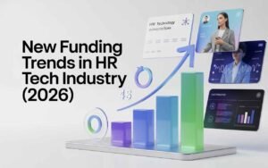 New Funding Trends in HR Tech Industry (2026)